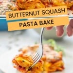 A 2 photo collage of butternut squash pasta bake with text overlay for pinterest.