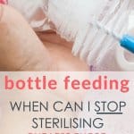 Bottle Feeding Parenting Tip. What age is it safe to stop sterilising your baby bottles
