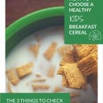 A guide to choosing a healthy kids breakfast cereal.