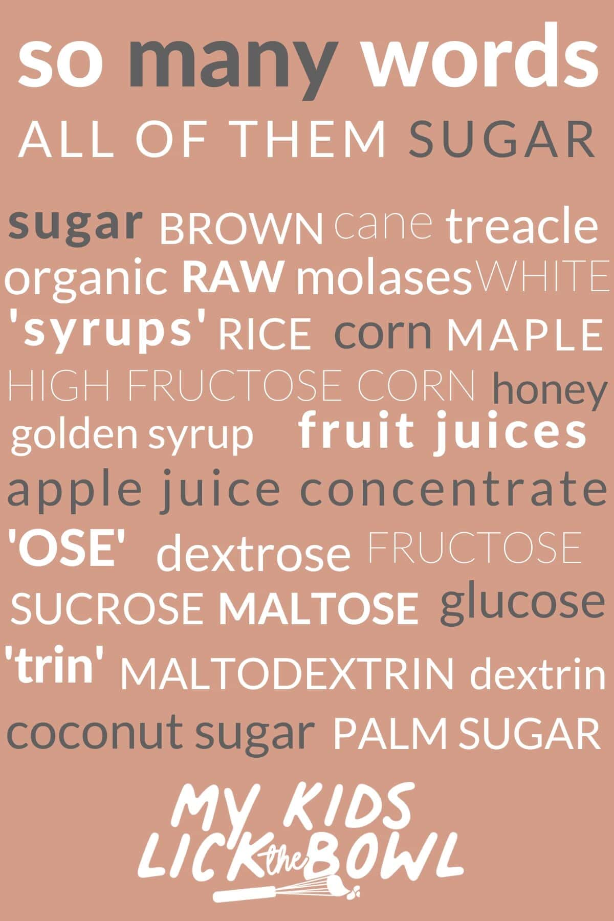 Graphic showing the many words for sugar that can be found in an ingredient list. 