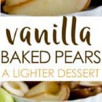 Healthy baked pears, flavoured with vanilla, a lighter fruit based dessert perfect for kids