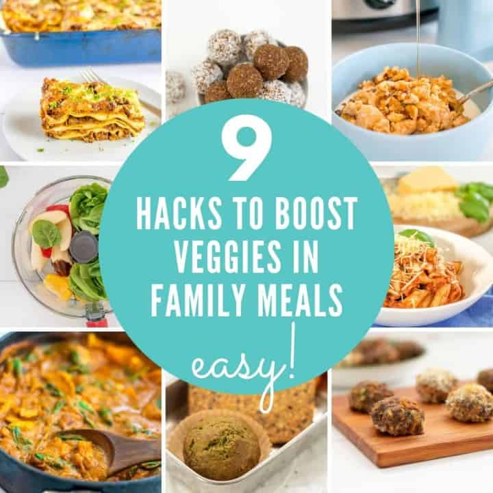 Hidden Vegetable Hacks - Make vegetable loaded meals!