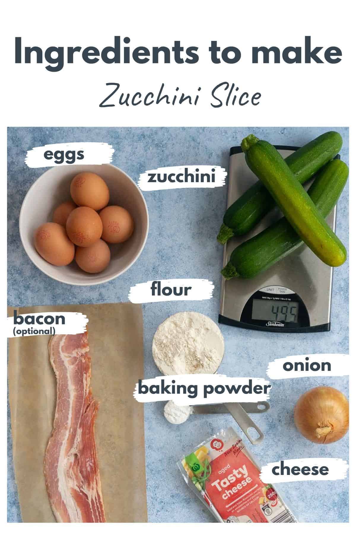 ingredients for zucchini slice laid out on a blue bench top with text overlay