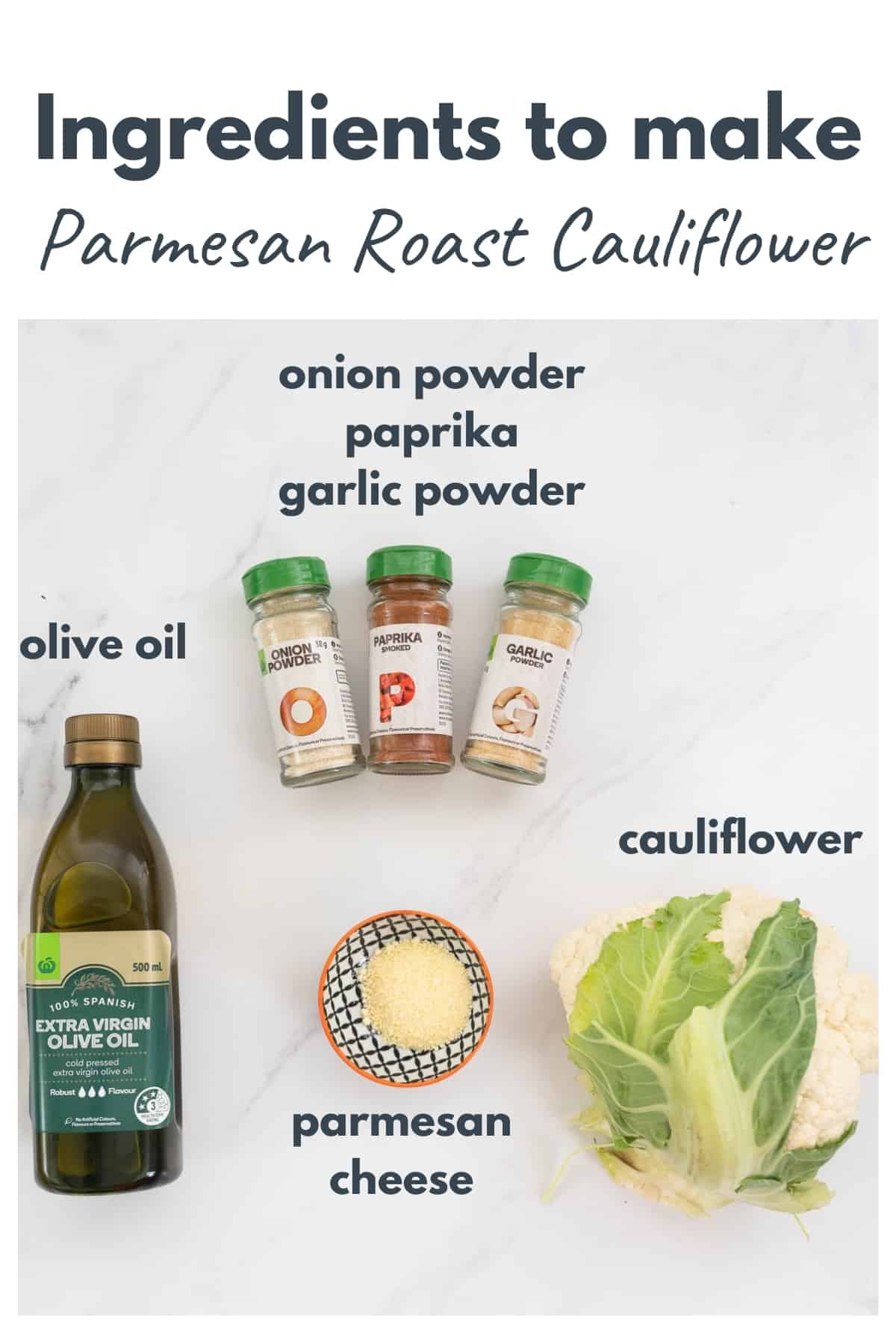 Ingredients to make parmesan roast cauliflower laid out on a bench with text overlay.
