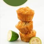 Stack of 3 muffins with a halved feijoa with text overlay.