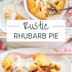 Two photo collage of rhubarb pie with text overlay rustic rhubarb pie.