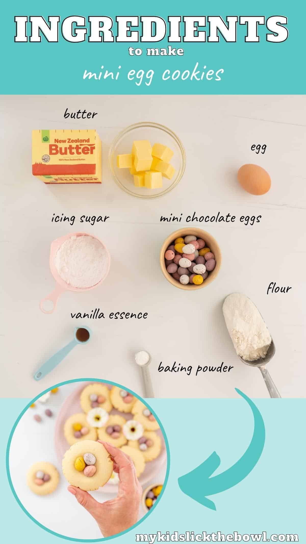 The ingredients to make mini egg cookies laid out on a bench top with text overlay.