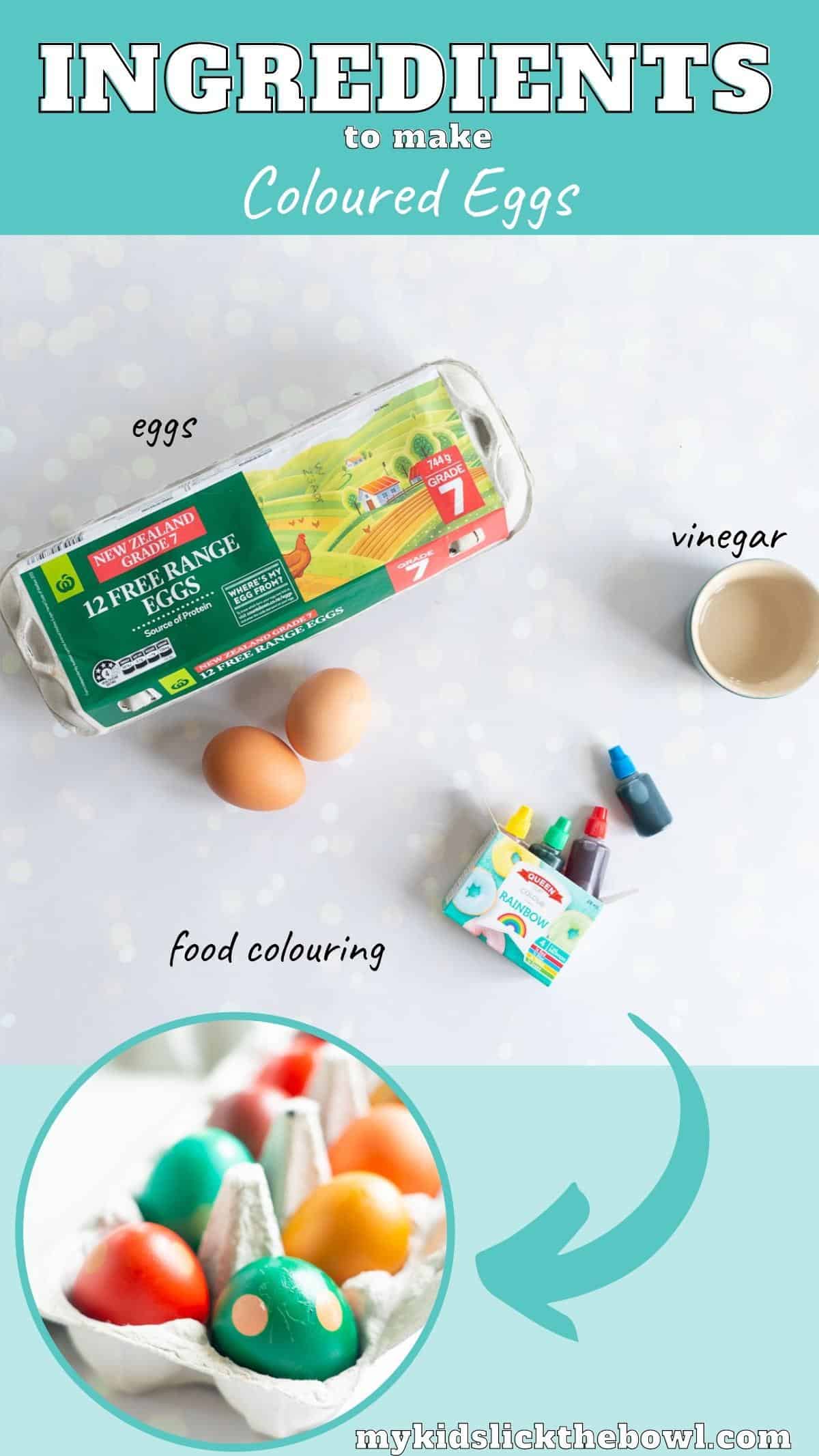 The ingredients to make coloured eggs laid out on a bench top with text overlay.