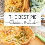 Two photo collage with text overlay chicken and leek pie