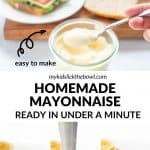 A four photo collage with text overlay showing the steps to make homemade mayonnaise.