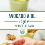 A two photo collage of avocado aioli with text overlay.