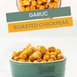 A two photo collage of roasted chickpeas with text overlay for pinterest.
