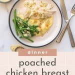 Slices of chicken breast on mashed potatoes with green beans and a yellow sauce with text overlay for pinterest.
