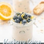 A jar of oats topped with blueberries and lemon zest with text overlay for pinterest.