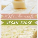 A two photo collage of vanilla and coconut lime vegan fudge.