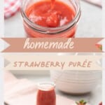 A two image of strawberry puree with text overlay for pinterest.