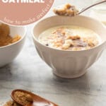 A photo of brown sugar topped porridge with text overlay: Brown sugar cinnamon oatmeal, how to make perfect oatmeal.