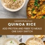 Three photo collage of quinoa rice with text overlay: Quinoa rice, add protein and fiber to meals one easy switch.