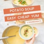 Two photo collage of potato soup with text overlay: potato soup, easy cheap, yum, 5 ingredients.