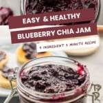 Two image collage of blueberry chia jam with text overlay for Pinterest.