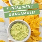 Two photo collage of guacamole with text overlay: 4 Ingredient Guacamole!