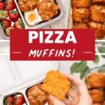 Two image collage of pizza muffins with text overlay for Pinterest: Pizza Muffins!