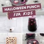 Five image collage of purple punch decorated with edible eyeballs. Text overlay: Halloween Punch For Kids.