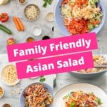 Four image os asian salad with text overlay: Family Friendly Asian Salad