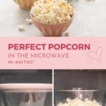 Three photo collage showing popcorn being popped in a microwaves in a glass bowl.