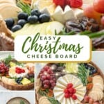 Four image collage of a cheese board with text overlay: Easy Christmas Cheese Board.