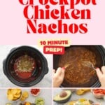 4 images showing crockpot chicken nachos with text overlay:Busy Weeknight Dinner, crockpot chicken nachos, 10 minute prep!